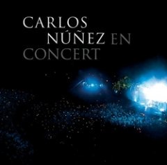 Carlos Nuñez - Carlos Nunez En Concert