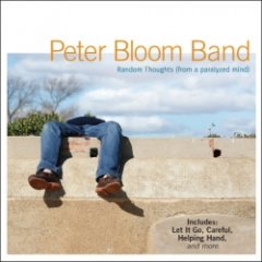 Peter Bloom Band - Random Thoughts (From A Paralyzed Mind)