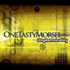 One Tasty Morsel - Illogitechnicallity