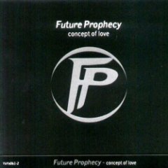 Future Prophecy - Concept Of Love