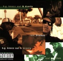 B.G. Knocc Out & Dresta - Real Brothas