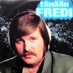 Fredi - Tänään Fredi