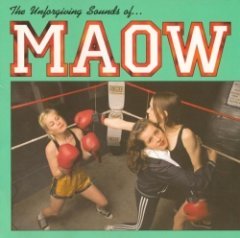 Maow - The Unforgiving Sounds Of... Maow
