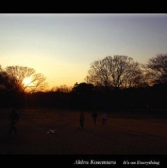 Akira Kosemura - It’s On Everything