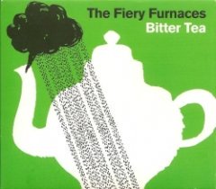 The Fiery Furnaces - Bitter Tea