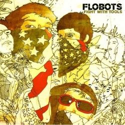 Flobots - Fight With Tools