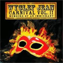 Wyclef Jean - Carnival Vol. II... Memoirs Of An Immigrant