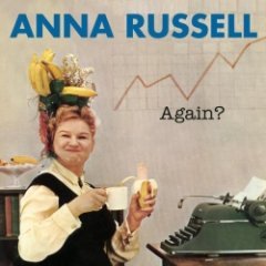 Anna Russell - Anna Russell Again?