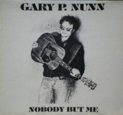 Gary P. Nunn - Nobody But Me