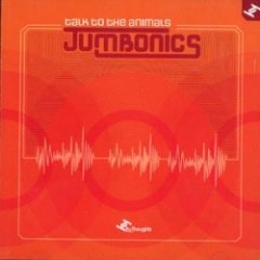 Jumbonics - Talk To The Animals