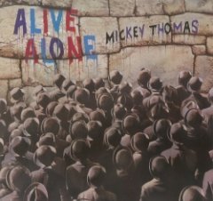 Mickey Thomas - Alive Alone