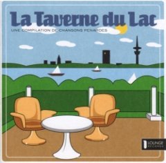 La Taverne Du Lac - Une Compilation De Chansons Penardes