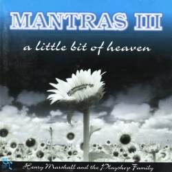 Henry Marshall - Mantras III - A Little Bit Of Heaven