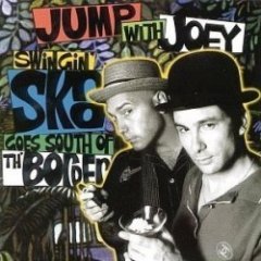 Jump With Joey - Swingin' Ska Goes South Of Th' Border