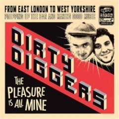 Dirty Diggers - The Pleasure Is All Mine