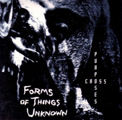 Forms of Things Unknown - Cross Purposes