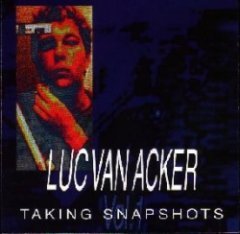 Luc van Acker - Taking Snapshots Vol. 1