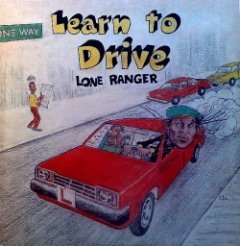 Lone Ranger - Learn To Drive
