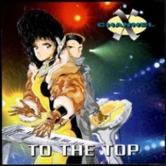 Channel X - To The Top