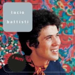 Lucio Battisti - Lucio Battisti - I Miti