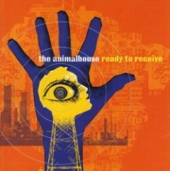 The Animalhouse - Ready To Receive