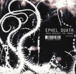 Ephel Dyath - Pain Remixes The Known