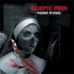 Asseptic Room - Morbid Visions