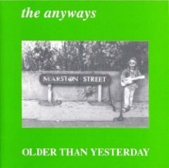 The Anyways - Older Than Yesterday