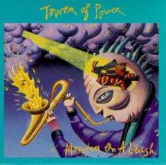 Tower Of Power - Monster On A Leash 