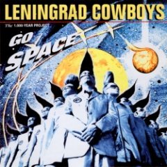 Leningrad Cowboys - Go Space