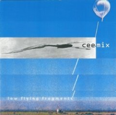 Cee-Mix - Low Flying Fragments