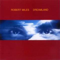 Robert Miles - DREAMLAND