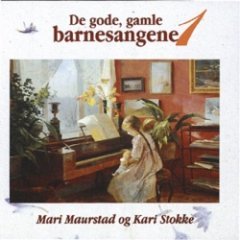 Mari Maurstad - De Gode, Gamle Barnesangene 1