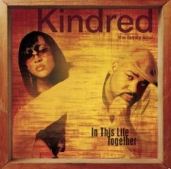 Kindred the Family Soul - In This Life Together