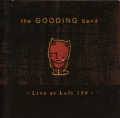 The Gooding Band - Live At Loft 150