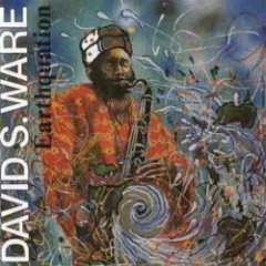 David S. Ware - Earthquation