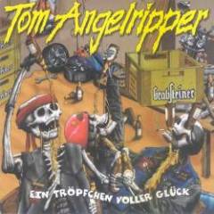 Tom Angelripper - Ein Tröpfchen Voller Glück