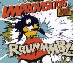 Improvisators Dub - Rrumble!