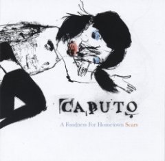 Keith Caputo - A Fondness For Hometown Scars