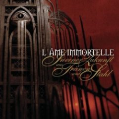 L'Ame Immortelle - In einer Zukunft aus Tränen und Stahl