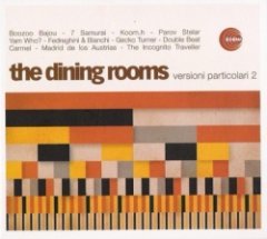 The Dining Rooms - Versioni Particolari 2