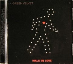 Green Velvet - Walk In Love