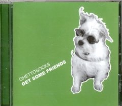 Ghettosocks - Get Some Friends