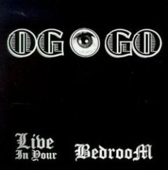 OGOGO - Live In Your Bedroom