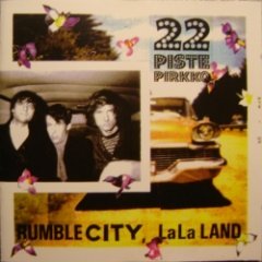 22 Pistepirkko - Rumble City, LaLa Land