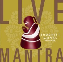 Buddhist Monks - Live Mantra