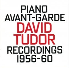 David Tudor - Piano Avant-Garde