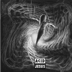 Acid Jesus - Acid Jesus
