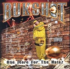 Bukshot - One More For The Hataz