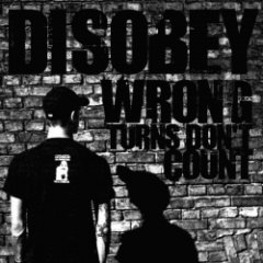 DisObey - Wrong Turns Don't Count